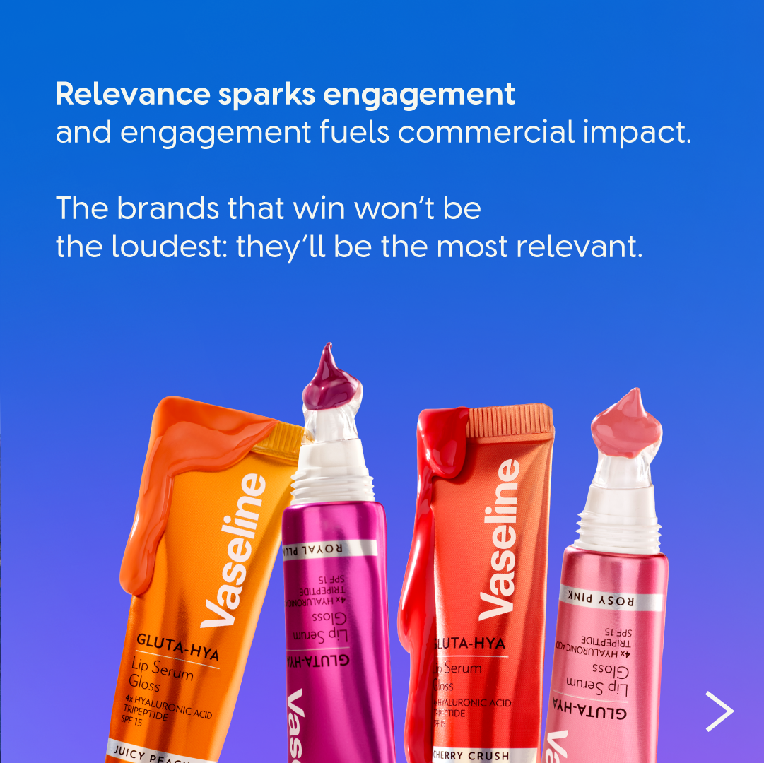 Vaseline product range with messaging about relevance driving engagement and commercial impact.