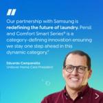 Persil and Comfort Smart Series campaign image featuring a quote from Eduardo Campanella, Unilever Home Care President, about redefining the future of laundry.