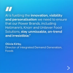 Quote graphic with messaging on AI driving innovation, visibility and personalisation for Unilever Foods.