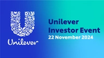 Unilever logo next to the title "Unilever Investor Event, 22 November 2024" on a blue and green coloured background.
