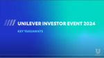 Unilever Investor Event Key Takeaways